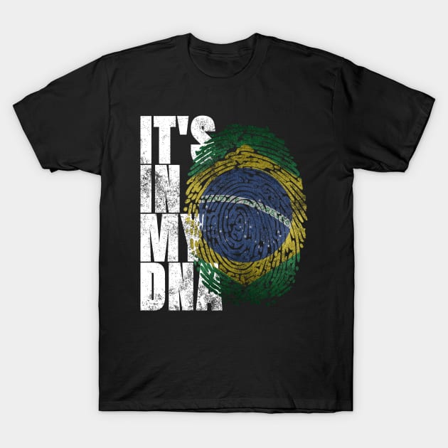 It's In My DNA Brazilian T-Shirt I Love Brazil Flag Gifts T-Shirt by Smoothbeats